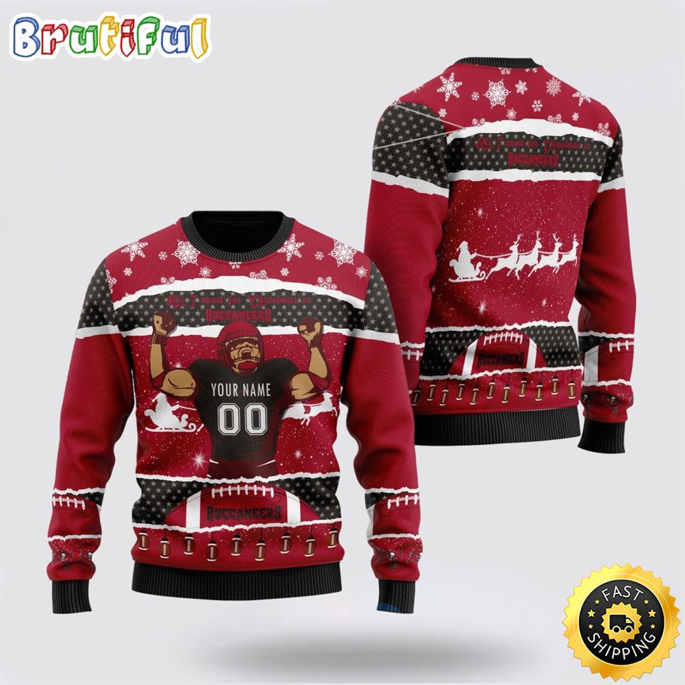 Personalized NFL Tampa Bay Buccaneers All I Need For Christmas Ugly Christmas Sweater Perfect Gift For Football Fans